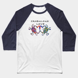 Crab Lover Gift, Crabulous Love Baseball T-Shirt